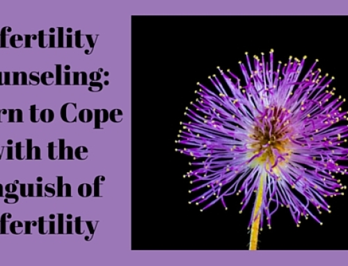 Infertility Counseling: Learn to Cope with the Anguish of Infertility